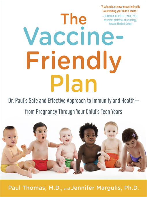 Title details for The Vaccine-Friendly Plan by Paul Thomas, M.D. - Wait list